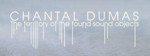 The territory of the found sound objects
April 14, 2012
Chantal Dumas
8:00pm - Reception to follow concert