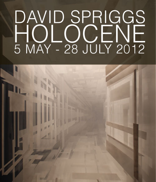 Holocene
May 5 - July 28, 2012
David Spriggs
Opening Reception May 5th at 8:00