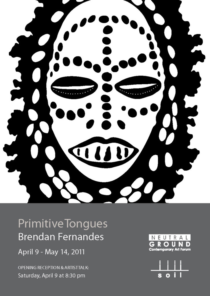 Primitive Tongues
Brendan Fernandes
April 9, 2011 - May 14, 2011