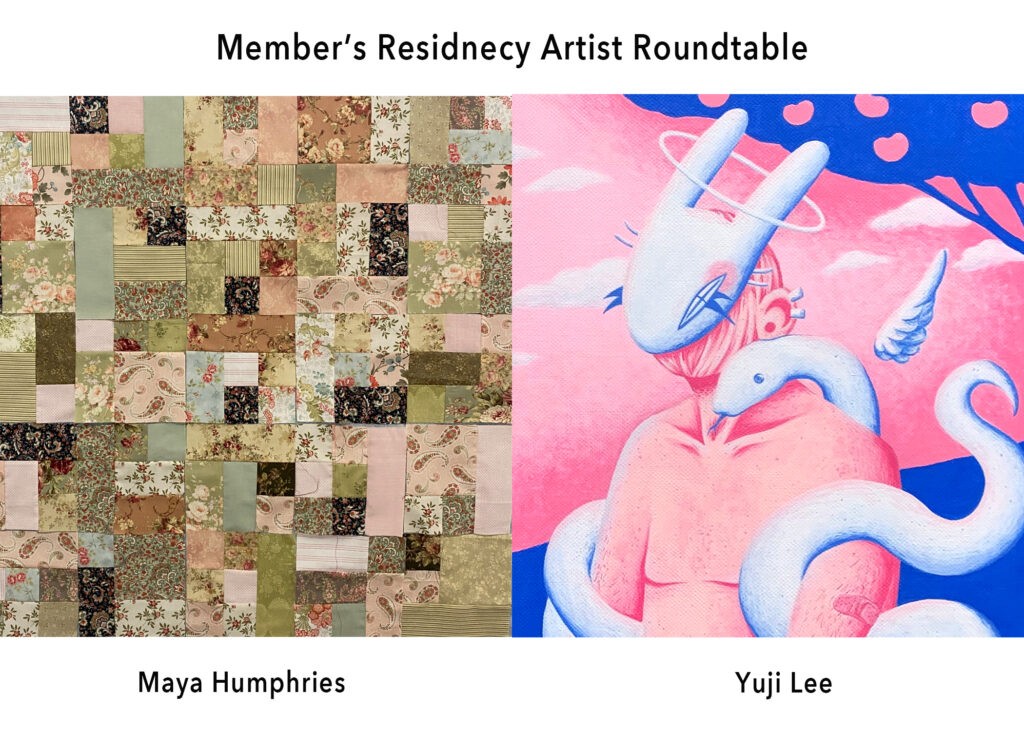 Member Residency Artist Roundtable:
The 