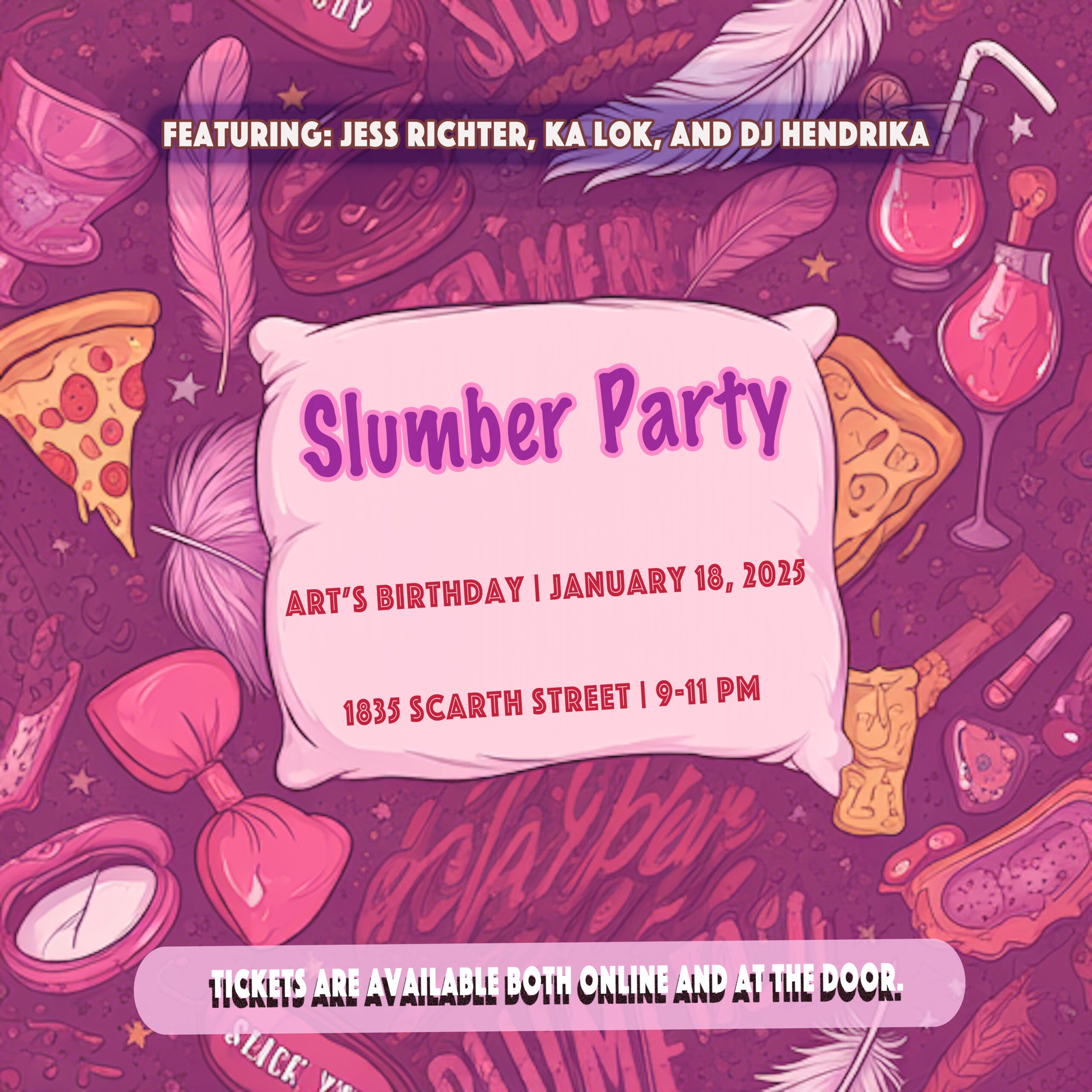 Art's Slumber Birthday Party
January 18, 2025 | 9-11 PM
Featuring: Jess Richter, ka lok, and DJ Hendrika