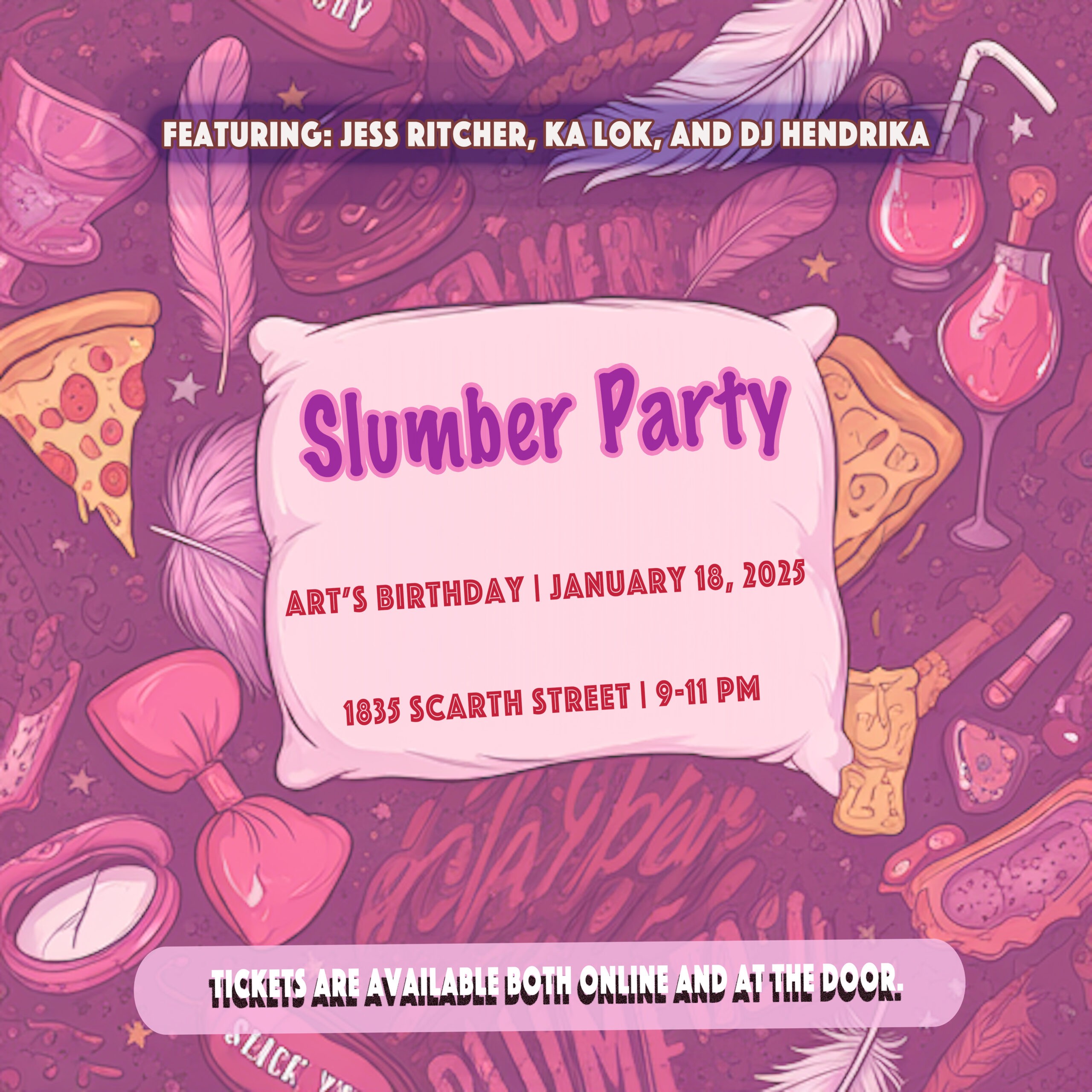 Art's Slumber Birthday Party
January 18, 2025 | 9-11 PM
Featuring: Jess Ritcher, ka lok, and DJ Hendrika